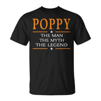 Poppy Grandpa Poppy The Man The Myth The Legend T-Shirt - Seseable