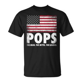 Pops The Man Myth Legend Fathers Day 4Th Of July Grandpa Unisex T-Shirt - Seseable