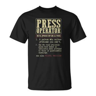 Press Operator Dictionary Term Unisex T-Shirt | Mazezy