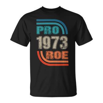 Pro 1973 Roe Unisex T-Shirt | Favorety AU