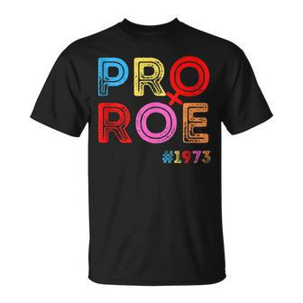 Pro Choice Pro Roe Vintage 1973 Mind Your Own Uterus Unisex T-Shirt - Seseable