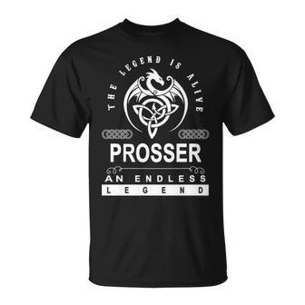 Prosser Name Prosser An Enless Legend T-Shirt - Seseable