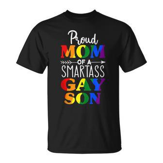 Proud Mom Of A Smartass Gay Son Funny Lgbt Ally Mothers Day Unisex T-Shirt - Seseable
