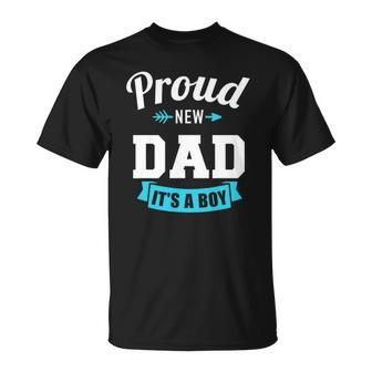 Proud New Dad Its A Boy Gender Reveal Party Unisex T-Shirt | Mazezy