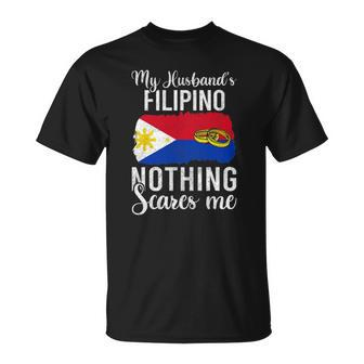 Proud Wife Of Filipino Husband Nothing Scares Me Women Unisex T-Shirt | Mazezy