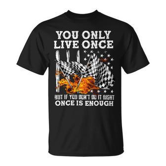 Racing You Only Live Once Unisex T-Shirt | Favorety