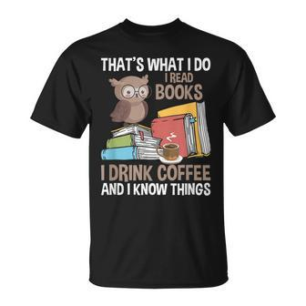 Reading Thats What I Do I Read Books And Know Things T-shirt - Thegiftio