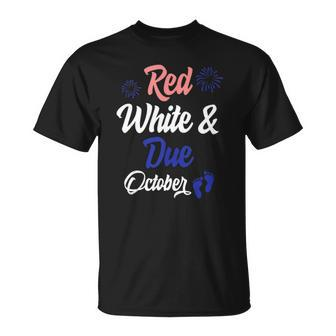 Red White Due October 4Th Of July Pregnancy Announcement Unisex T-Shirt | Mazezy
