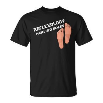 Reflexology Massage Therapist Reflexology Healing Soles Unisex T-Shirt | Favorety UK