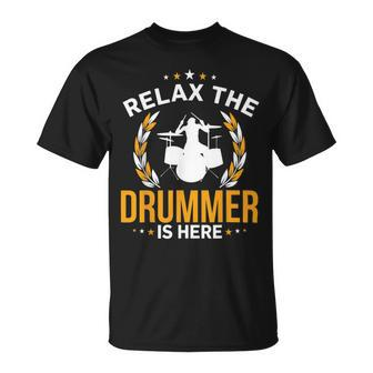 Relax The Drummer Here Unisex T-Shirt - Monsterry CA
