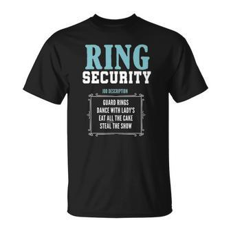 Ring Security Cute Wedding Ring Bearer Yup Im The Ring Dude Unisex T-Shirt | Mazezy