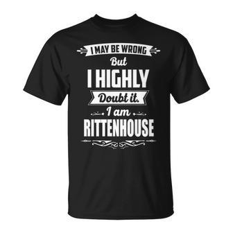 Rittenhouse Name I May Be Wrong But I Highly Doubt It Im Rittenhouse T-Shirt - Seseable