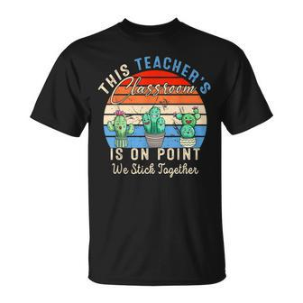 Back To School Teacher Cactus Fun On Point We Stick Together T-shirt - Thegiftio UK