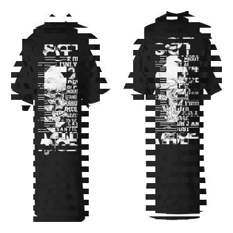 Scott Name Scott Ive Only Met About 3 Or 4 People T-Shirt - Seseable