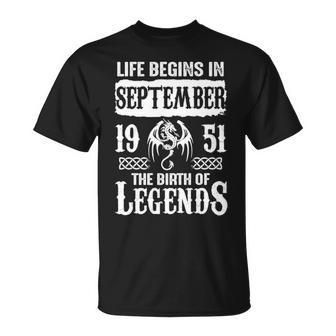 September 1951 Birthday Life Begins In September 1951 T-Shirt - Seseable
