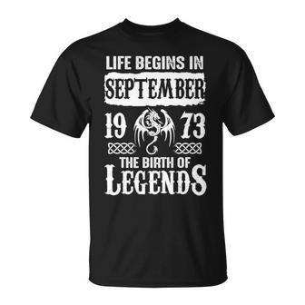 September 1973 Birthday Life Begins In September 1973 T-Shirt - Seseable