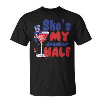 She My Drunker Half 4Th Of July Couples Drinking Unisex T-Shirt - Seseable