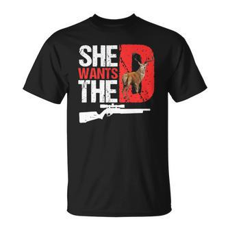 She Wants The D Funny Deer Hunting Hunter Sarcastic Unisex T-Shirt | Mazezy