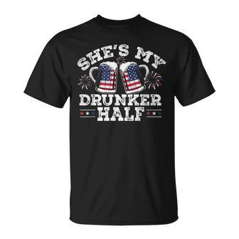 Shes My Drunker Half Funny Beer Couple Matching 4Th Of July Unisex T-Shirt - Seseable