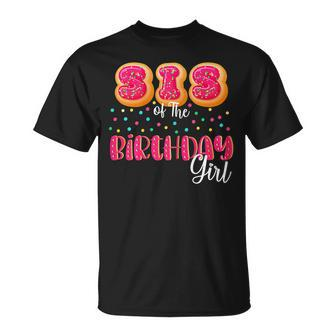 Sister Of The Birthday Girl Donut Family Matching Birthday Unisex T-Shirt - Seseable