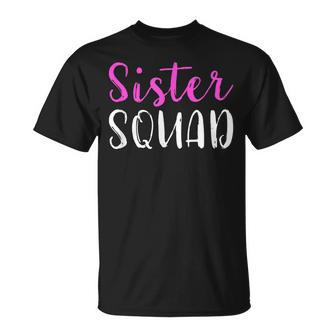 Sister Squad Sister Birthday Gift V2 Unisex T-Shirt - Seseable