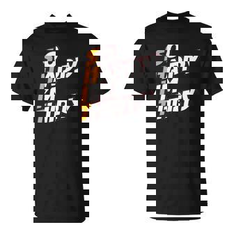 So Happy Im Thirty So Happy Im Thirty Birthday 30Th Unisex T-Shirt | Mazezy