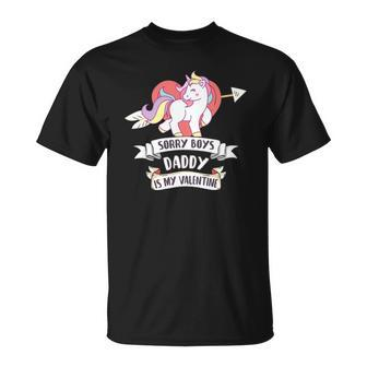 Sorry Boys Daddy Is My Valentine Cute Unicorn Fathers Day Unisex T-Shirt | Mazezy