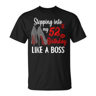Stepping Into My 52Nd Birthday Like A Boss High Heels Women Unisex T-Shirt - Seseable