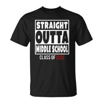 Straight Outta Middle School Class Of 2022  Graduation Unisex T-Shirt
