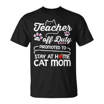 Teacher Off Duty Promoted To Stay At Home Cat Mom V2 T-shirt - Thegiftio UK
