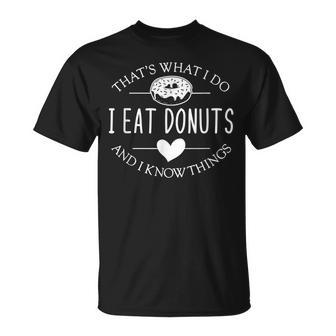 Thats What I Do I Eat Donuts And Know Things T-shirt - Thegiftio UK