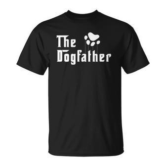 The Dogfather For Proud Dog Fathers Of The Goodest Dogs Unisex T-Shirt | Mazezy
