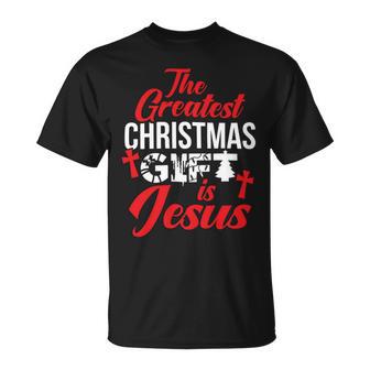 The Greatest Christmas Is Jesus Christmas Xmas A Unisex T-Shirt - Monsterry UK