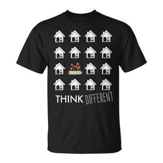 Think Different Build Gardens Not 558 Shirt Unisex T-Shirt | Favorety