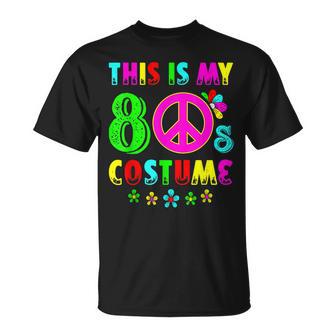 This Is My 80S Costume Funny Halloween 1980S 80S Party Unisex T-Shirt - Seseable