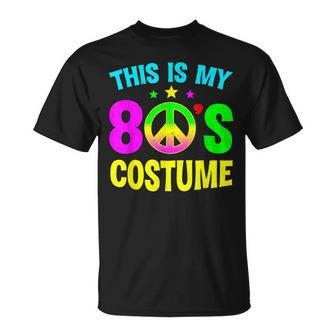 This Is My 80S Costume Funny Halloween 1980S 80S Party Unisex T-Shirt - Seseable