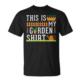 This Is My Garden Gardener Hobplanter 550 Shirt Unisex T-Shirt | Favorety