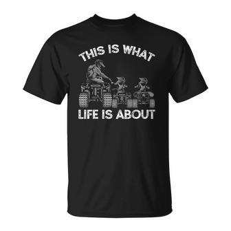 This Is What Life Is About Quad Bike Father And Son Atv Unisex T-Shirt | Mazezy