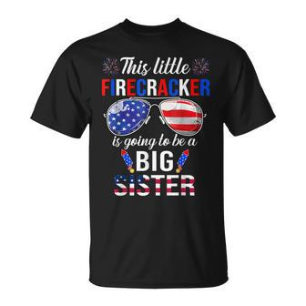 This Little Firecracker Is Going To Be Big Sister 4Th July Unisex T-Shirt - Seseable