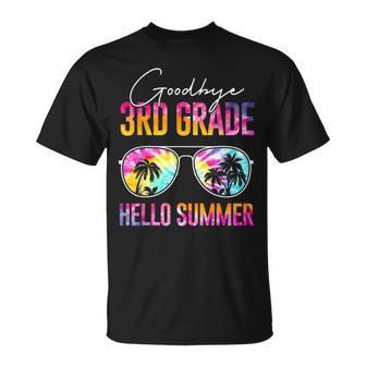 Tie Dye Goodbye 3Rd Grade Hello Summer Last Day Of School Unisex T-Shirt | Mazezy