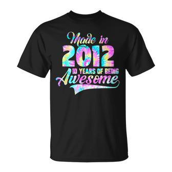 Tie-Dye Made In 2012 10 Year Of Being Awesome 10 Birthday Unisex T-Shirt - Seseable