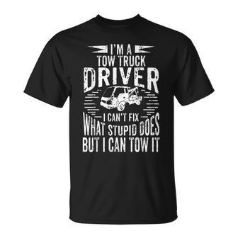 A Tow Truck Driver Can Tow It For A Truck Driver T-shirt - Thegiftio UK