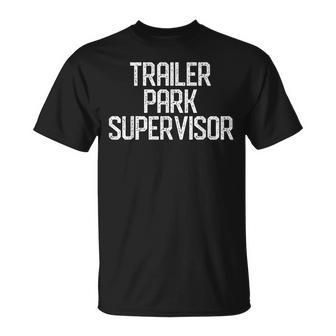 Trailer Park Supervisor Sarcastic Saying T-shirt - Thegiftio UK