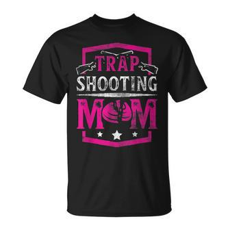 Trap Shooting Mom Trap Shooting Funny Unisex T-Shirt - Seseable
