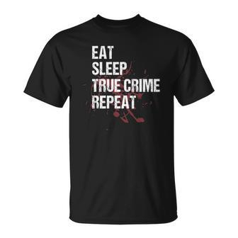 True Crime Watching True Crime Shows Gift Unisex T-Shirt | Mazezy