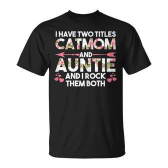 I Have Two Titles Cat Mom And Auntie Cat Mom T-shirt - Thegiftio UK