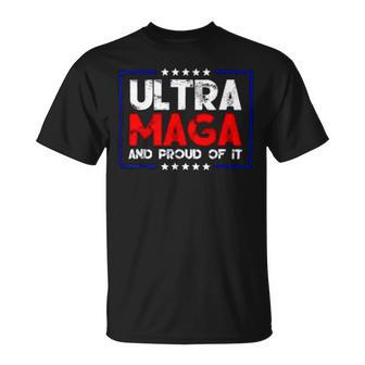 Ultra Maga And Proud Of It A Ultra Maga And Proud Of It V15 Unisex T-Shirt | Favorety UK