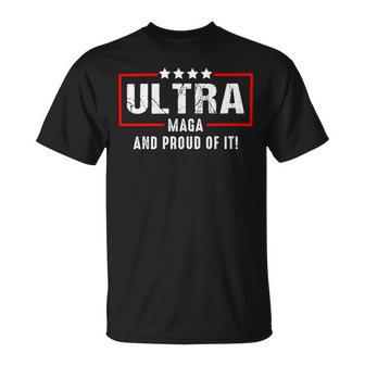 Ultra Maga And Proud Of It V27 Unisex T-Shirt | Favorety AU