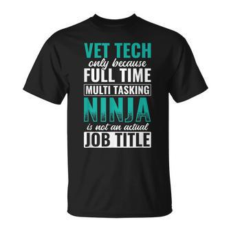 Vet Tech Multitasking Ninja Animals Veterinary Vet Tech T-shirt - Thegiftio UK