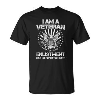 I Am A Veteran My Oath Of Enlistment Has No Expiration Date V2 T-shirt - Thegiftio UK